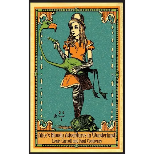 Alice's Bloody Adventures in Wonderland - Hardcover