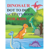 Dinosaur Dot to Dot Activity Book for Kids: 80 Pages Easy Kids Dot To Dot Books Ages 4-6 3-8 3-5 6-8 (Boys & Girls Connect The Dots Activity Books) - Paperback