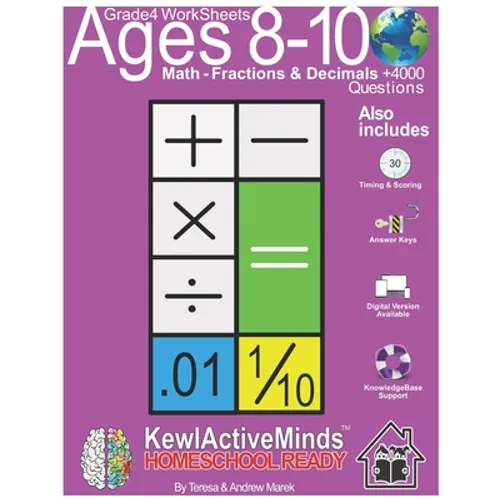 Grade 4 Worksheets - Math Fractions & Decimals, HomeSchool Ready +4000 Questions: Includes Timing & Scoring, Answer Keys, Knowledgebase Support - Paperback