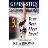 Gymnastics: Your Best Meet Ever! - Paperback
