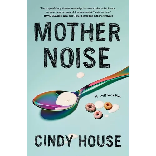 Mother Noise: A Memoir - Paperback