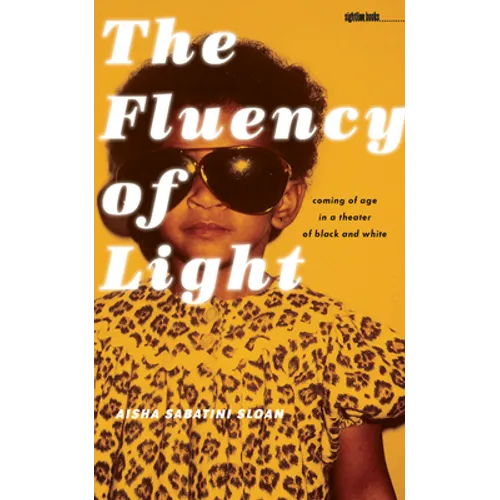 The Fluency of Light: Coming of Age in a Theater of Black and White - Paperback