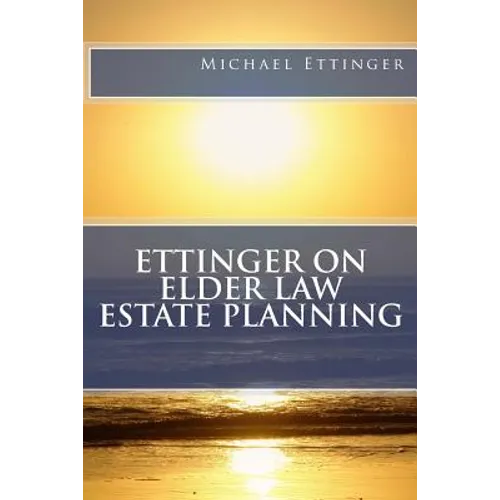 Ettinger on Elder Law Estate Planning - Paperback