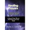 Healing Prayers: 30 Powerful Prophetic Prayers & Declarations For Divine Healing: A Special Prayer Plan for Instant Total Healing & Divine Health - Paperback