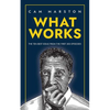 What Works: The Ten Best Ideas from the First 200 Episodes - Paperback