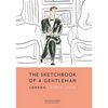 The Sketchbook of a Gentleman: London - Hardcover