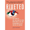 Riveted: The Science of Why Jokes Make Us Laugh, Movies Make Us Cry, and Religion Makes Us Feel One with the Universe: The Science of Why Jokes Make U - Hardcover