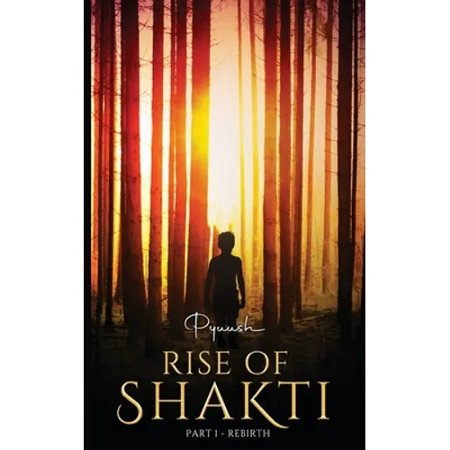 Rise of Shakti - Part 1 - Rebirth - Paperback