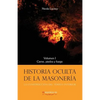 Historia oculta de la masonería I: Carne, piedra y fuego - Paperback