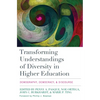 Transforming Understandings of Diversity in Higher Education: Demography, Democracy, and Discourse - Paperback