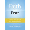 Lessons from My Life with Mother Angelica: Faith over Fear - Paperback