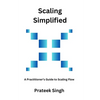 Scaling Simplified: A Practitioner's Guide to Scaling Flow - Paperback