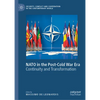 NATO in the Post-Cold War Era: Continuity and Transformation - Hardcover