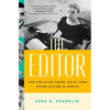 The Editor: How Publishing Legend Judith Jones Shaped Culture in America - Hardcover