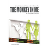 The Monkey in Me: Confusion, Love and Hope under a Chinese Sky - Paperback
