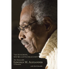 Go to School, You're a Little Black Boy: The Honourable Lincoln M. Alexander: A Memoir - Paperback