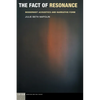 The Fact of Resonance: Modernist Acoustics and Narrative Form - Paperback
