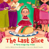 The Last Slice: A Three Kings Day Treat - Hardcover