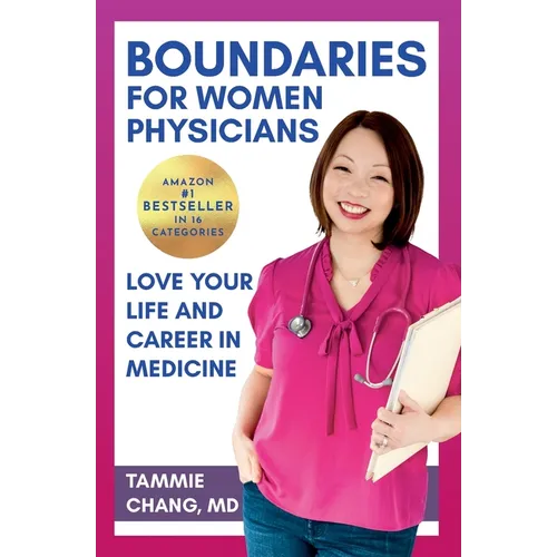 Boundaries for Women Physicians: Love Your Life and Career in Medicine - Paperback