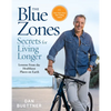 The Blue Zones Secrets for Living Longer: Lessons from the Healthiest Places on Earth - Hardcover