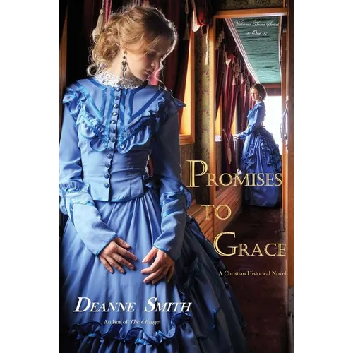 Promises To Grace (Welcome Home Book 1): A Christian Western of Revenge and Redemption - Paperback