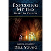 Exposing Myths Heard in Church: Revealing God's Grace through Jesus Christ - Paperback