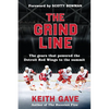 The Grind Line: The Gears That Powered the Detroit Red Wings to the Summit - Paperback