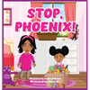 Stop, Phoenix - Hardcover