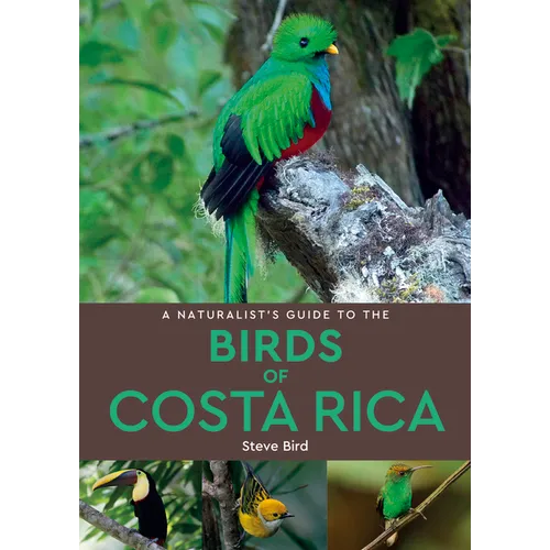 A Naturalist's Guide to the Birds of Costa Rica - Paperback