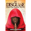 In Disguise: Forgiving Hidden Truths - Paperback