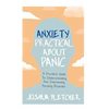 Anxiety: Practical about Panic: A Practical Guide to Understanding and Overcoming Anxiety Disorder - Paperback