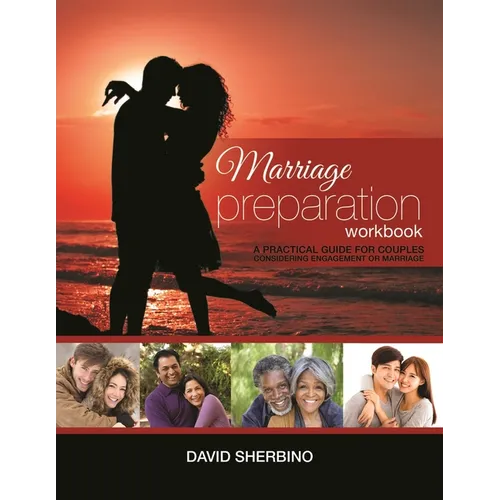 Marriage Preparation Workbook: A Practical Guide for Couples Considering or Planning to Get Married - Paperback