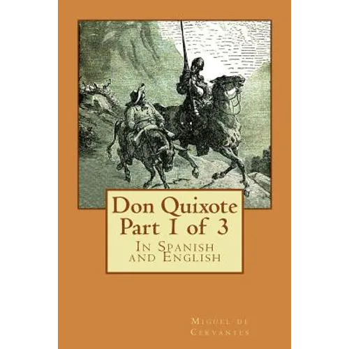 Don Quixote Part 1 of 3: In Spanish and English - Paperback