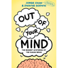 Out of Your Mind: The Biggest Mysteries of the Human Brain - Hardcover