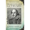 Shakespeare Vs. Cthulhu - Hardcover