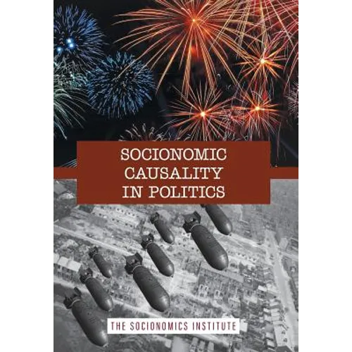 Socionomic Causality in Politics: How Social Mood Influences Everything from Elections to Geopolitics - Hardcover