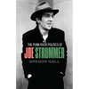 The Punk Rock Politics of Joe Strummer: Radicalism, Resistance and Rebellion - Paperback