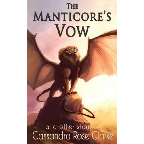 The Manticore's Vow: and Other Stories - Hardcover