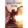 The Manticore's Vow: and Other Stories - Hardcover