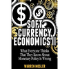 Soft Currency Economics II: The Origin of Modern Monetary Theory - Paperback