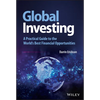 Global Investing: A Practical Guide to the World's Best Financial Opportunities - Hardcover