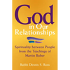 God in Our Relationships: Spirituality Between People from the Teachings of Martin Buber - Paperback