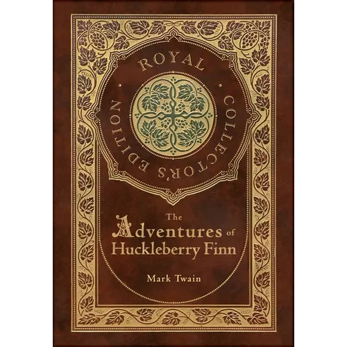 The Adventures of Huckleberry Finn (Royal Collector's Edition) (Illustrated) (Case Laminate Hardcover with Jacket) - Hardcover