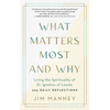 What Matters Most and Why: Living the Spirituality of St. Ignatius of Loyola -- 365 Daily Reflections - Paperback