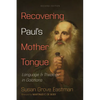 Recovering Paul's Mother Tongue, Second Edition: Language and Theology in Galatians - Paperback