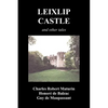 Leixlip Castle, Melmoth the Wanderer, the Mysterious Mansion, the Flayed Hand, the Ruins of the Abbey of Fitz-Martin and the Mysterious Spaniard - Paperback