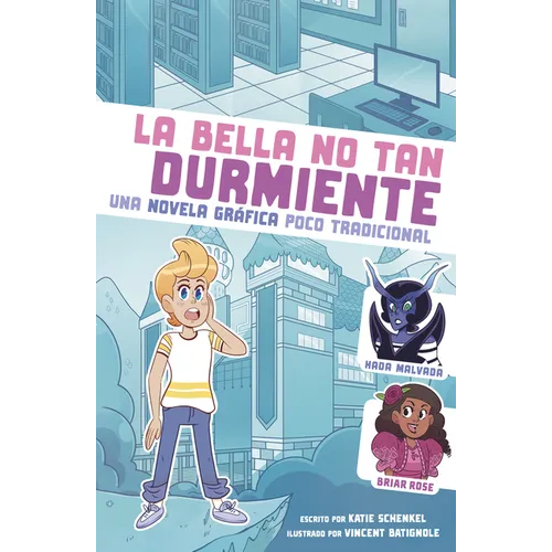 La Bella No Tan Durmiente: Una Novela Gráfica Poco Tradicional (Not-So-Sleeping Beauty: An Untraditional Graphic Novel) - Paperback