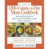 The 1200-Calorie-A-Day Menu Cookbook: A Quick and Easy Recipes for Delicious Low-Fat Breakfasts, Lunches, Dinners, and Desserts Ches, Dinners - Paperback