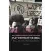 Modern American Drama: Playwriting in the 1960s: Voices, Documents, New Interpretations - Paperback