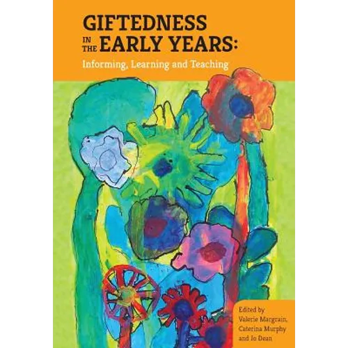 Giftedness in the early years; Informing, learning and teaching - Paperback